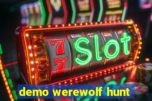 demo werewolf hunt